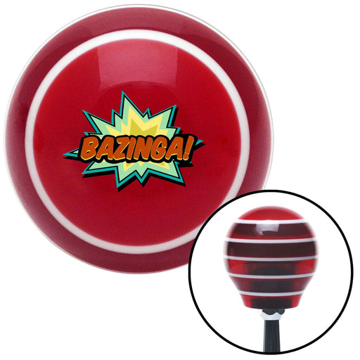 BAZINGA Red Stripe Shift Knob with M16 x 15 Insert