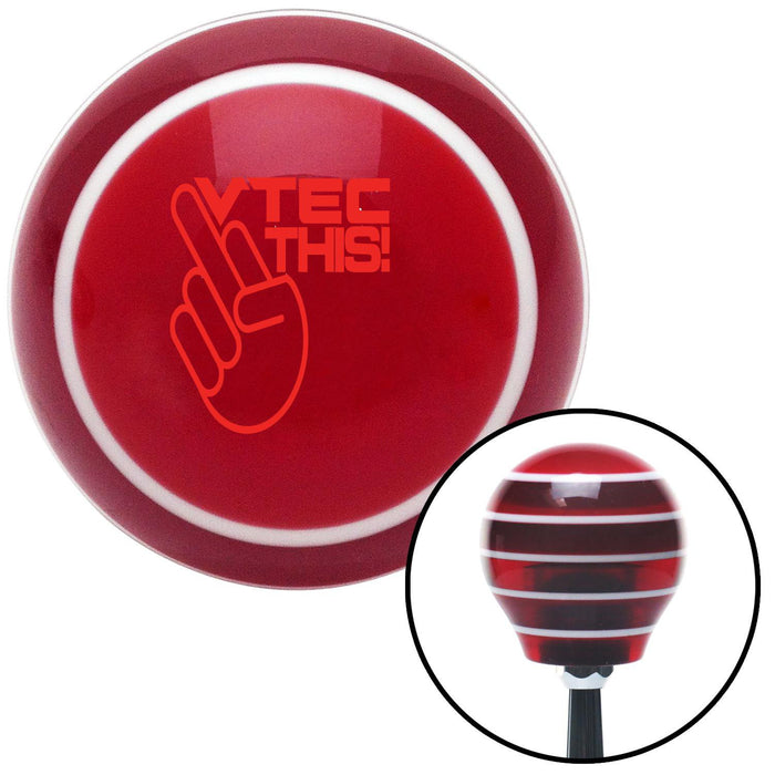 Red Vtec This Red Stripe Shift Knob with M16 x 15 Insert