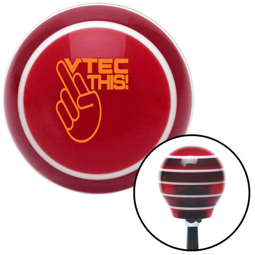 Orange Vtec This Red Stripe Shift Knob with M16 x 15 Insert