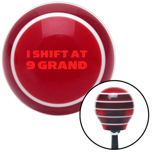 Red I Shift At 9 Grand Red Stripe Shift Knob with M16 x 15 Insert