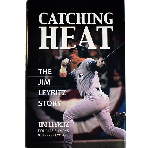 Jim Leyritz Signed Catching Heat: The Jim Leyritz Story Hard Cover Book w 96 99 Champs Insc (MLB Auth)