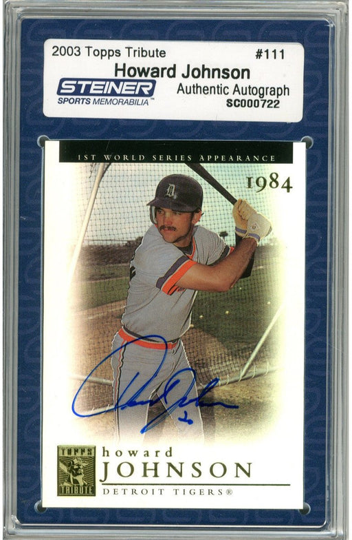 Howard Johnson Signed 2003 Topps Card - Tigers - Holo/batting stance/batting practice (Slabbed by Steiner)