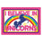 I Believe in Unicorns Tin Sign                              