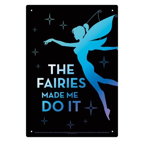 Fairies Made Me Do It Tin Sign                              