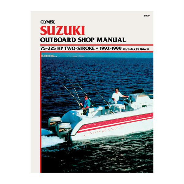 Clymer Suzuki 75-225 HP 2-Stroke Outboards (Includes Jet Drives) (1992-1999)