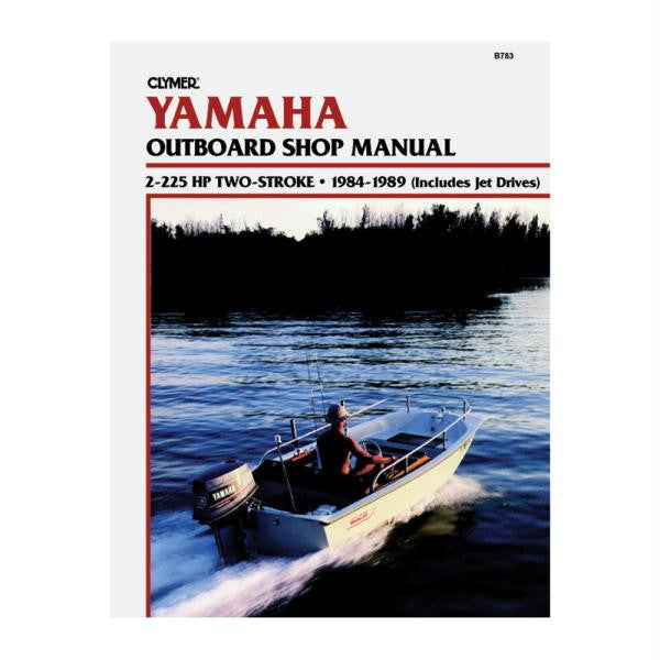 Clymer Yamaha 2-225 HP Two-Stroke Outboards and Jet Drives (1984-1989)