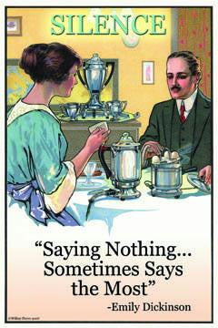 Silence: Saying Nothing Sometimes says Most 20x30 poster