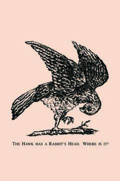 The Hawk Has a Rabbits Head. Where is it? 20x30 poster