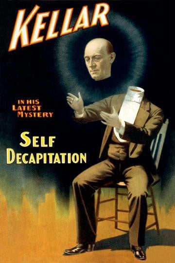 Kellar in his latest mystery - Self Decapitation 20x30 poster