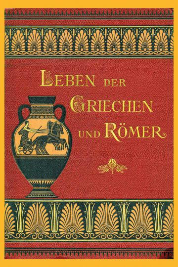 Leben der Greichen und Romer 20x30 poster