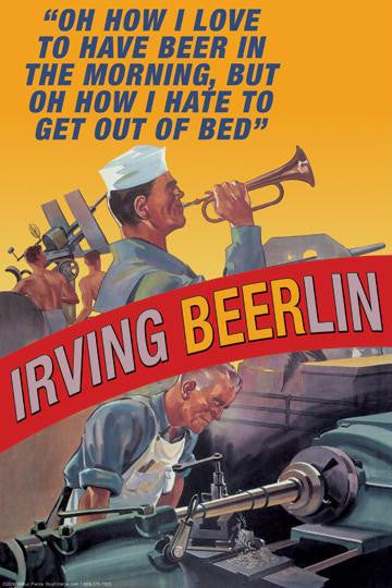 Irving Beerlin - Oh how I love to have beer in the morning  20x30 poster