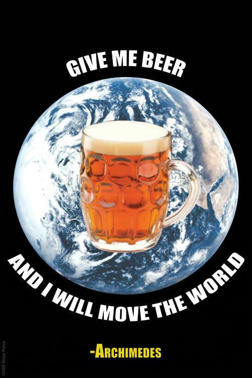 Give me a beer and I will move the world - Archimedes 20x30 poster