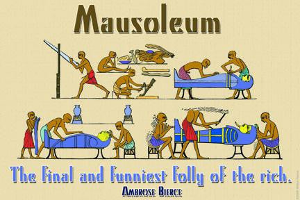 Mausoleum - The final and funniest folly of the rich 20x30 poster