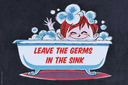 Leave the Germs in the Sink 20x30 poster