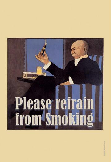 Please Refrain from Smoking 20x30 poster