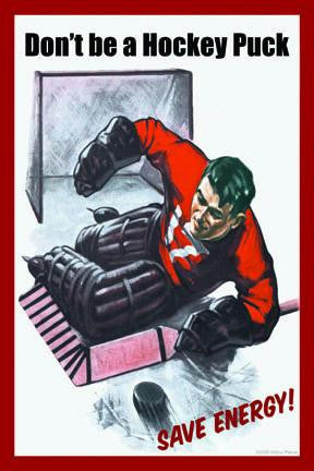 Dont be a Hockey Puck 20x30 poster