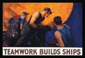 Teamwork Builds Ships 20x30 poster