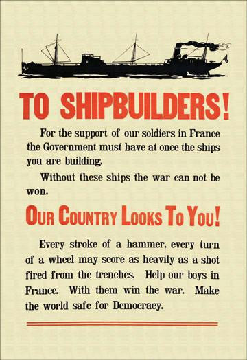 To Shipbuilders! Our country looks to you! 20x30 poster