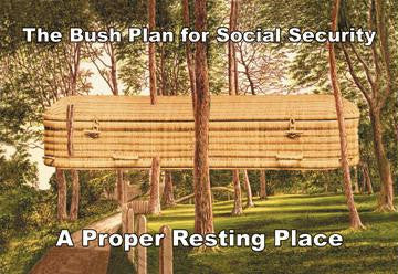 Bush Plan for Socila Security 20x30 poster