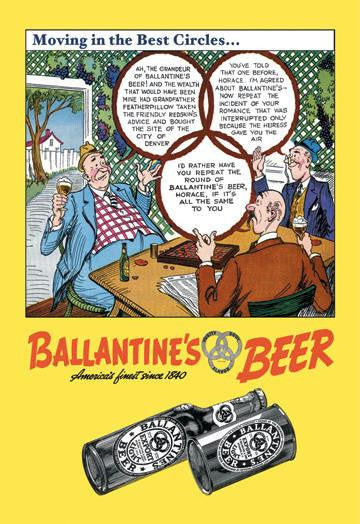 Ballantines Beer - Moving in the Best Circles 20x30 poster