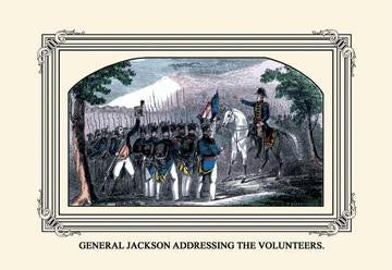 General Jackson Addressing the Volunteers 20x30 poster