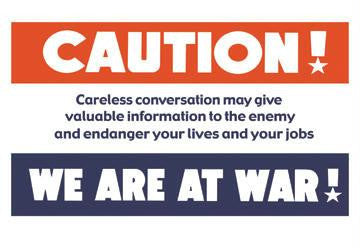 Caution! We Are At War! 20x30 poster