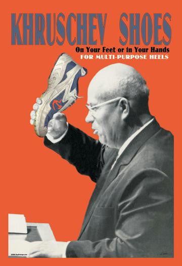 Khruschev Shoes: On Your Feet or in Your Hands 20x30 poster