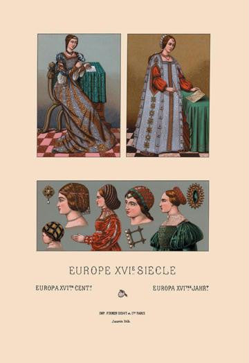 Feminine Dress of Sixteenth Century Europe 20x30 poster