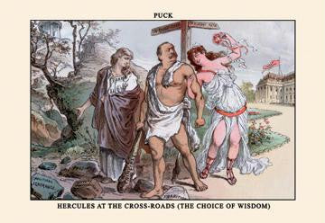 Puck Magazine: Hercules at the Cross-Roads 20x30 poster