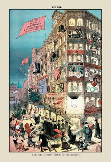 Puck Magazine: The Dry Goods Store of the Period 20x30 poster