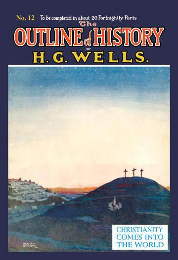 The Outline of History by HG Wells, No. 12: Christianity Comes into the World 20x30 poster