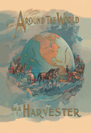 Around the World On a Harvester 20x30 poster