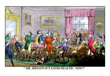 Drink to Mr. Ridgeway&#39;s Good Health 20x30 poster