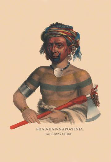 Shau-Hau-Napo-Tinia (and Ioway Chief) 20x30 poster