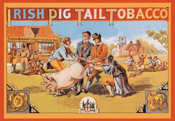 Irish Pig Tail Tobacco 20x30 poster