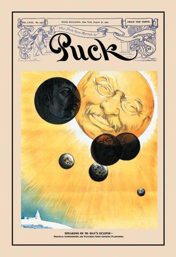 Puck Magazine: Speaking of Today&#39;s Eclipse... 20x30 poster