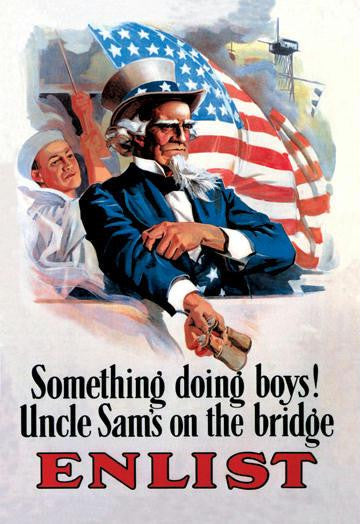 Something&#39;s Doing Boys! Uncle Sam&#39;s at the Bridge 20x30 poster