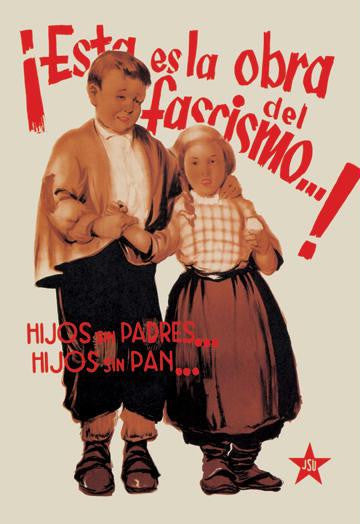 This is the Work of Fascism: Children without Parents, Children without Bread 20x30 poster