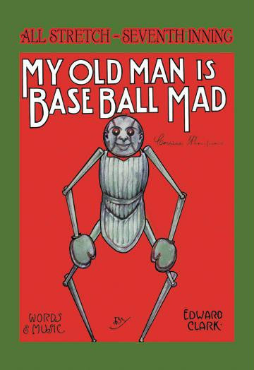 My Old Man is Baseball Mad 20x30 poster