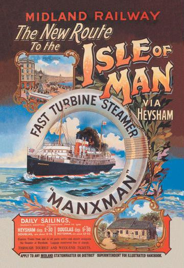 New Route to the Isle of Man via Heysham on the Fast Turbine Steamer Manxman 20x30 poster