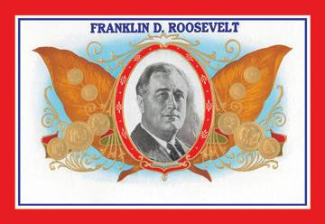 Franklin D. Roosevelt Cigars 20x30 poster