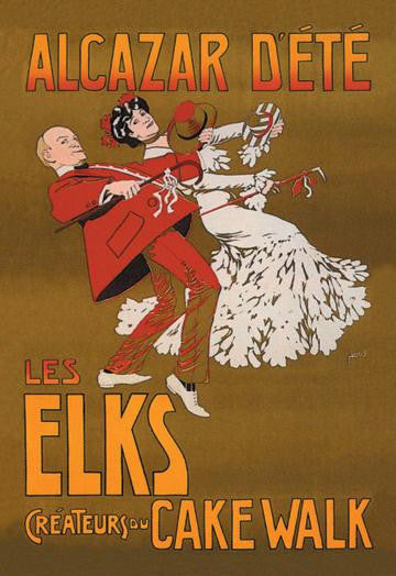 Alcazar Dete: Les Elks, Createurs du Cake Walk 20x30 poster