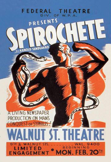 Spirochete Presented by the Federal Theater Division of WPA 20x30 poster