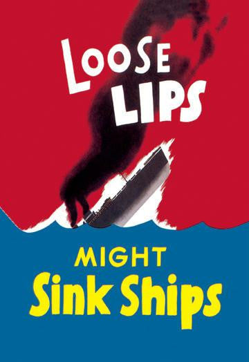 Loose Lips Might Sink Ships 20x30 poster