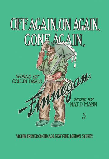 Off Again, On Again, Gone Again, Finnegan 20x30 poster