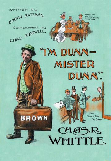 I&#39;m Dunn Mister Dunn 20x30 poster