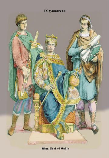 King Carle of Cahle  10th Century 24x36 Giclee