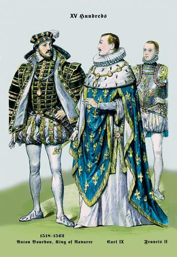 Anton Bourbon  King of Navarre  Carl IX  and Francis II  16th Century 24x36 Giclee