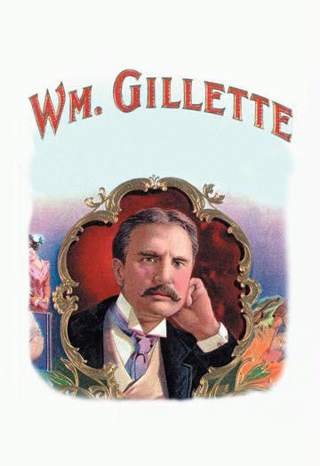 Wm. Gillette: Cigar Label 24x36 Giclee