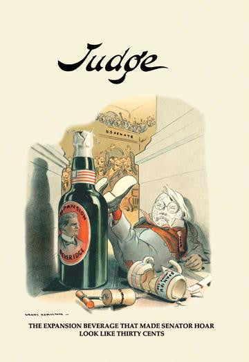 Judge: The Expansion Beverage That Made Senator Hoar Look Like Thirty Cents 28x42 Giclee on Canvas